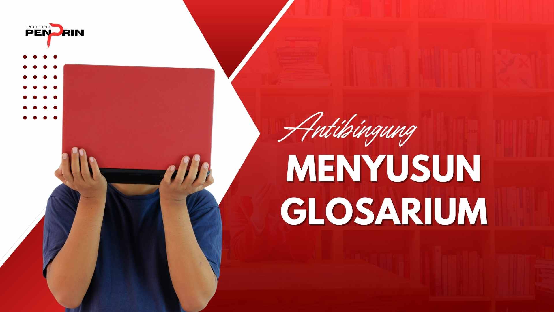 Antibingung Menyusun Glosarium